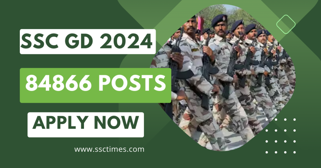 SSC GD 2024 Notification out for 84866 Posts